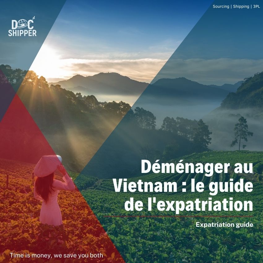 Déménager au Vietnam le guide de l’expatriation
